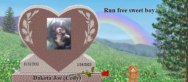 Dakota Joe (Cody)'s Rainbow Bridge Pet Loss Memorial Residency Image